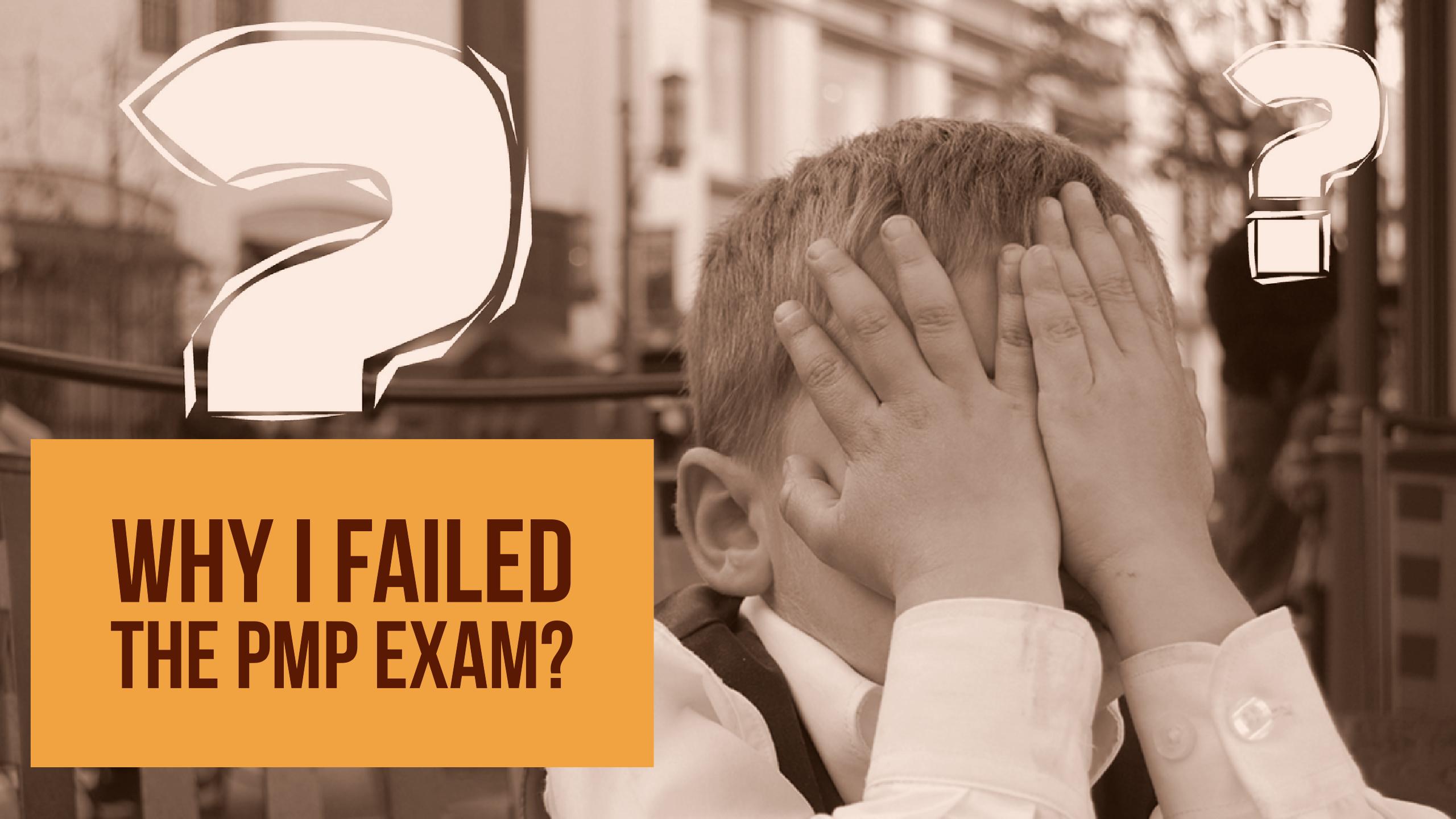 Why Aspirants Fail The PMP Exam PM DRILL